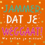 wenskaart piano color - jammer dat je weggaat! we zullen je missen!