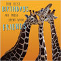 wenskaart rapture - the best birthdays are those spent with friends - giraffes