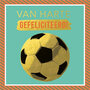 verjaardagskaart piano color - van harte gefeliciteerd! - voetbal