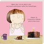 wenskaart rosiemadeathing - an adult can have chocolate cake for breakfast