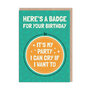 verjaardagskaart ohh deer - badge for birthday - i can cry if i want to