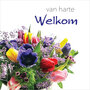 wenskaart - van harte welkom - bos bloemen