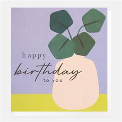 verjaardagskaart caroline gardner -  happy birthday to you - plant | mullerwenskaarten